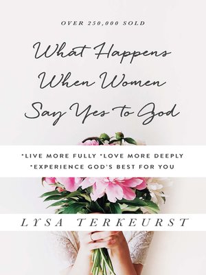 cover image of What Happens When Women Say Yes to God